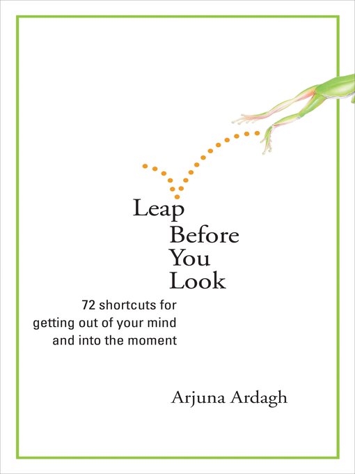 Title details for Leap Before You Look by Arjuna Ardagh - Available